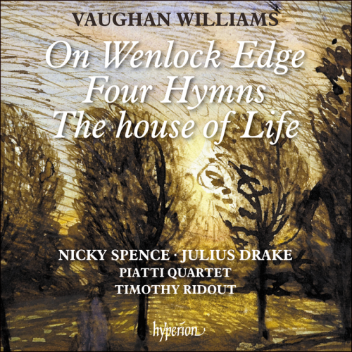 Nicky Spence, Julius Drake, Timothy Ridout, Piatti Quartet - Vaughan Williams: On Wenlock Edge / Four Hymns / The house of Life (2022)