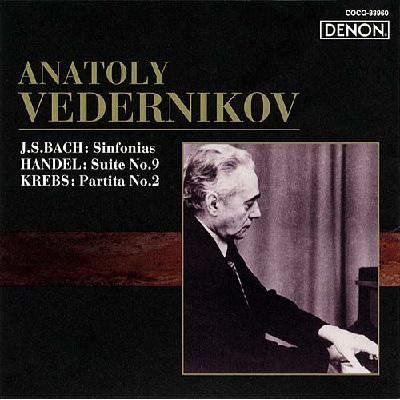 Anatoly Vedernikov - Bach: Sinfonias / Handel: Suite No.9 / Krebs: Partita No.2 (2005)
