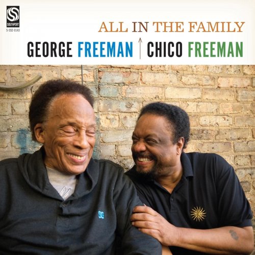 George Freeman, Chico Freeman - All in the Family (2015)