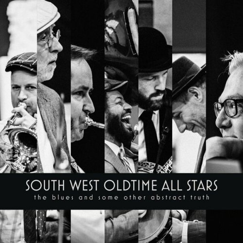 South West Oldtime All Stars - The Blues and Some Other Abstract Truth (2022)