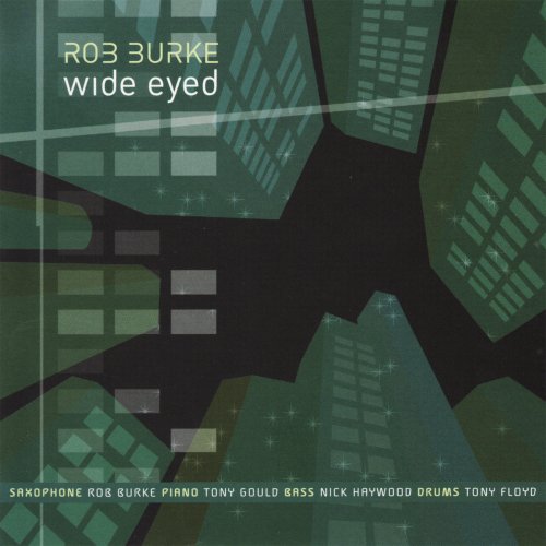 Rob Burke, Tony Gould, Nick Haywood, Tony Floyd - Wide Eyed (2003)