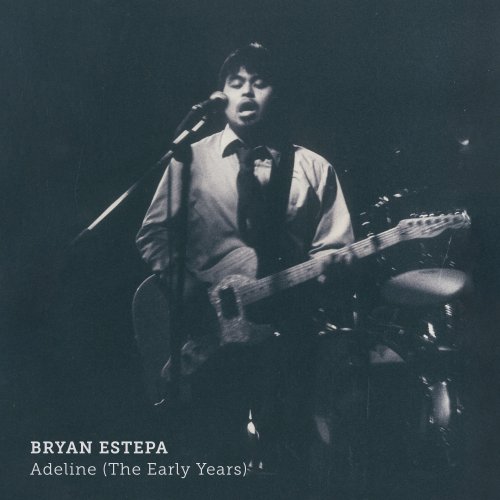 Bryan Estepa - Adeline (The Early Years) (2022) Hi Res