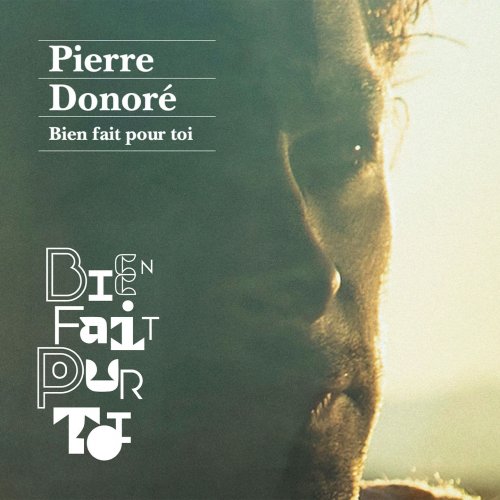 Pierre Donoré - Bien fait pour toi (2022) [Hi-Res]