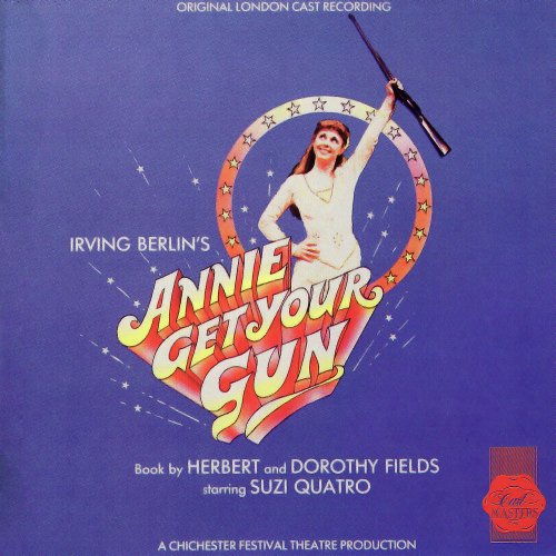 Irving Berlin, Suzi Quatro - Annie Get Your Gun (1986 London Cast Recording) (1986)