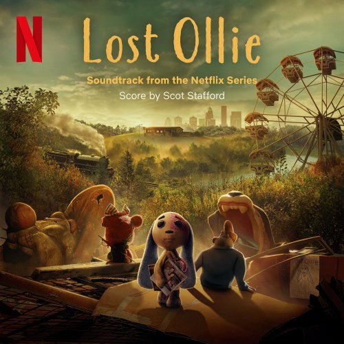 Scot Stafford - Lost Ollie (Soundtrack from the Netflix Series) (2022) [Hi-Res]