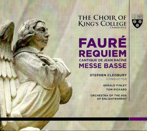 Orchestra of the Age of Enlightenment, Stephen Cleobury - Fauré: Requiem, Messe Basse (2014) CD-Rip