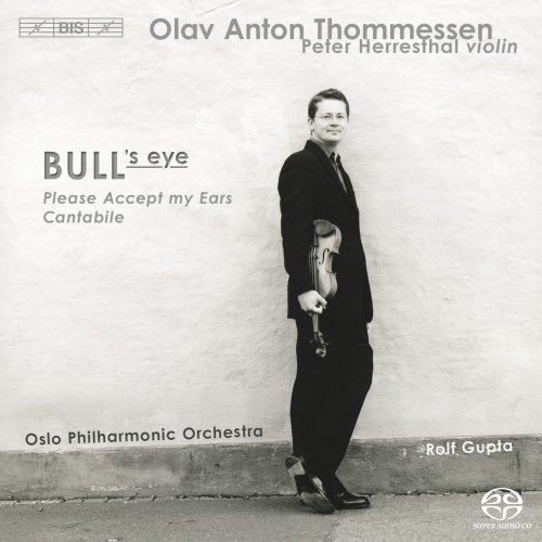 Peter Herresthal, Oslo-Filharmonien, Gonzalo Moreno, Rolf Gupta - Thommessen: Bull's Eye - Please Accept My Ears - Cantabile (2006) [Hi-Res]