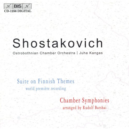 Tom Nyman, Anu Komsi, Ostrobothnian Chamber Orchestra, Juha Kangas - Shostakovich: Suite On Finnish Themes - Symphony for Strings - Chamber Symphony (2001) [Hi-Res]