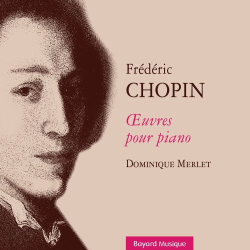 Dominique Merlet - Frédéric Chopin: Œuvres pour piano [3CD] (2006)