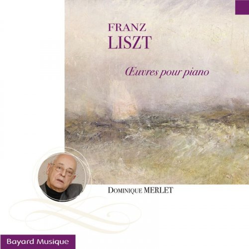 Dominique Merlet - Liszt: Oeuvres pour piano [2CD] (2010)