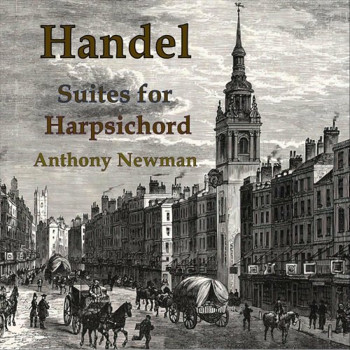 Anthony Newman - Handel Suites for Harpsichord (2022)