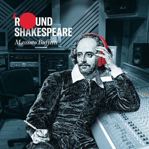 Massimo Buffetti - 'Round Shakespeare (2022)