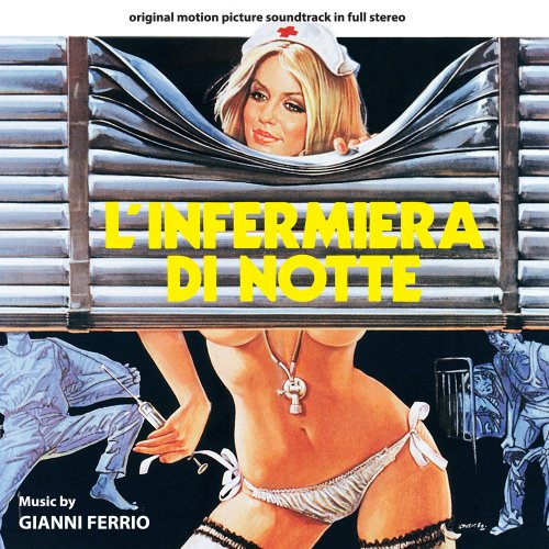 Gianni Ferrio - L'Infermiera Di Notte / La Liceale Seduce I Professori (Original Motion Picture Soundtrack) (1979/2013)
