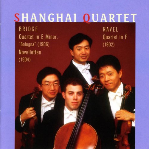 Shanghai Quartet - Bridge & Ravel: String Quartets (2001)