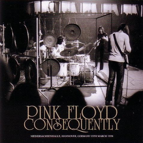 Pink Floyd - Consequently (2009)