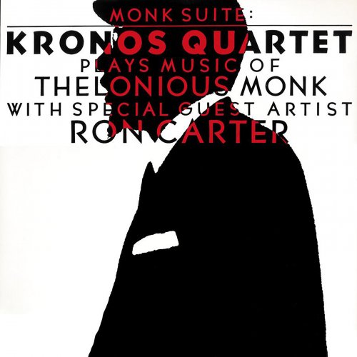 Kronos Quartet - Monk Suite: Kronos Quartet Plays Music Of Thelonious Monk (1985)