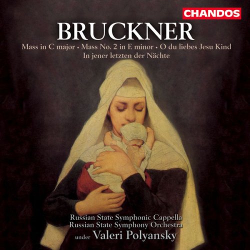 Valeri Polyanski - Bruckner: Mass No. 2 in E Minor, Windhaager Messe, O du liebes Jesu Kind & In jener letzten der Nächte (2022) [Hi-Res]