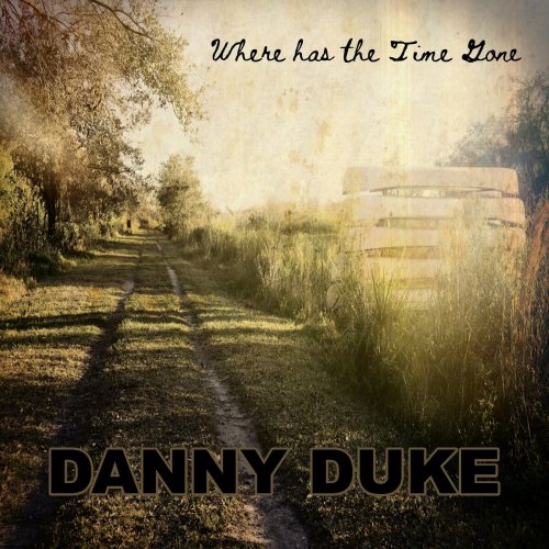 Danny Duke - Where Has the Time Gone (2022)