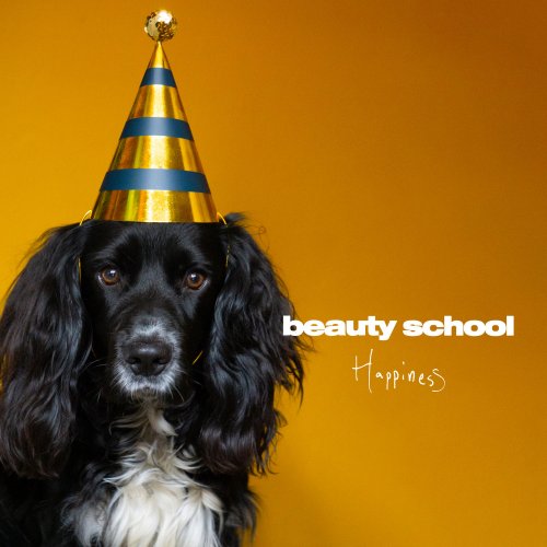 Beauty School - Happiness (2022) Hi Res