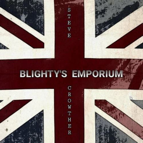 Steve Crowther Band - Blighty's Emporium (2022)