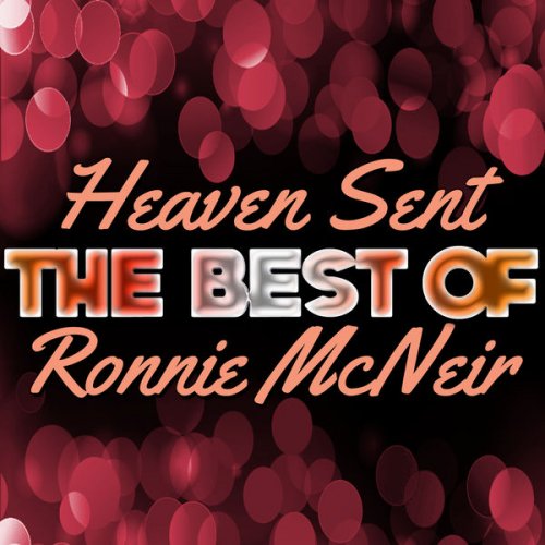 Ronnie McNeir - Heaven Sent - The Best of Ronnie Mcneir (2012)