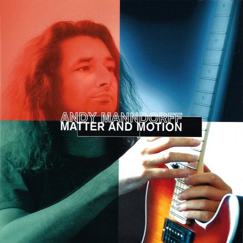 Andy Manndorff - Matter and Motion (2001)
