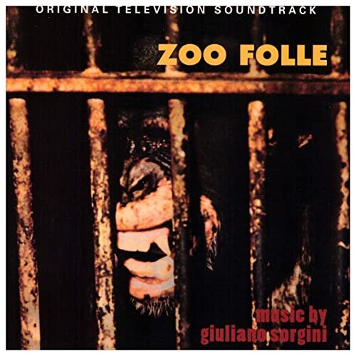 Giuliano Sorgini - Zoo folle (Original Soundtrack TV) (2019)