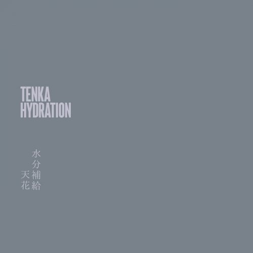 Tenka - Hydration (2022)