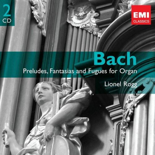 Lionel Rogg - Bach: Preludes, Fantasias and Fugues for Organ (2009)