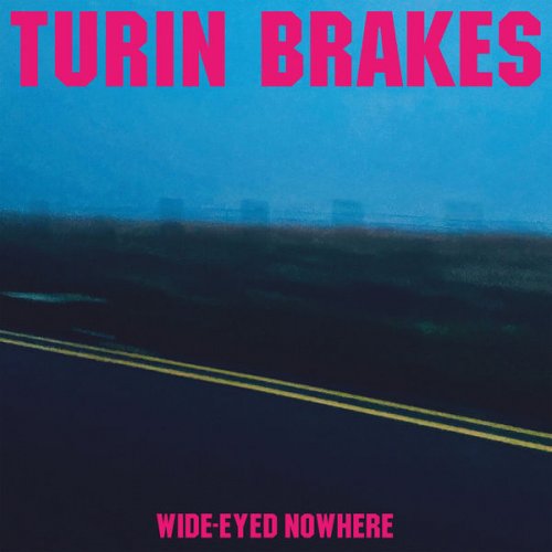 Turin Brakes - Wide-Eyed Nowhere (2022) Hi Res