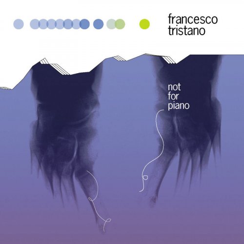 Francesco Tristano - Not for Piano (2007)