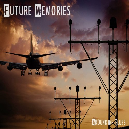 Around The Blues - Future Memories (2015)
