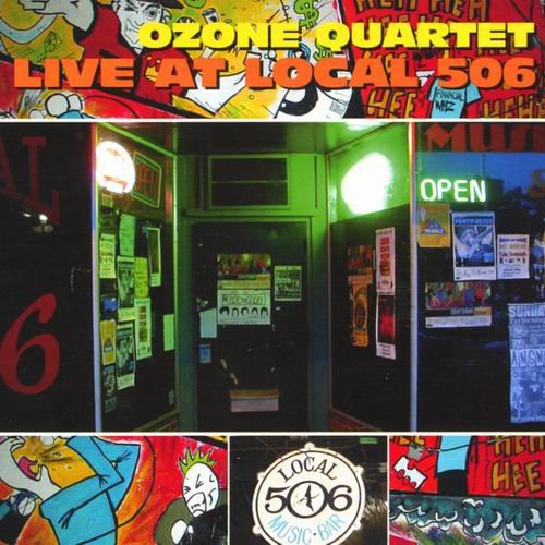 Ozone Quartet - Live At Local 506 (2003)