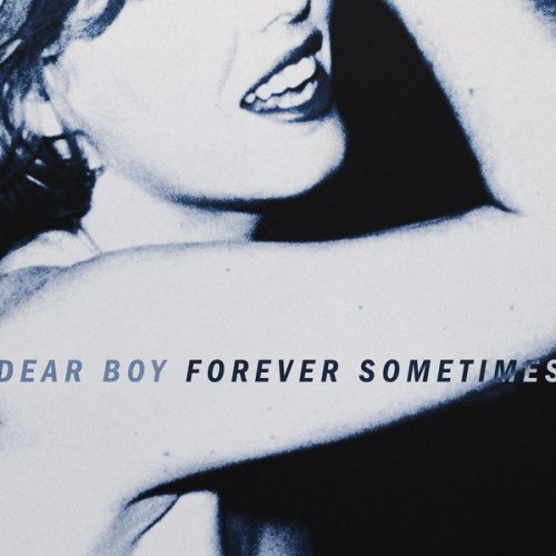 Dear Boy - Forever Sometimes (2022) Hi Res