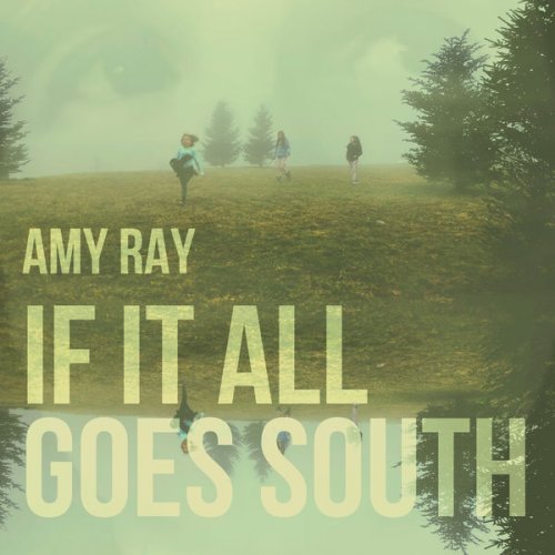 Amy Ray - If It All Goes South (2022) [Hi-Res]