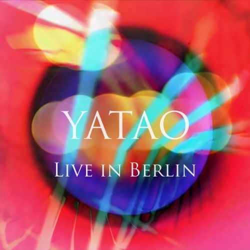 Yatao - Live in Berlin (2022) [Hi-Res]