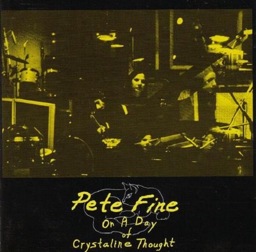 Pete Fine - On A Day Of Crystaline Thought (1974/2000)