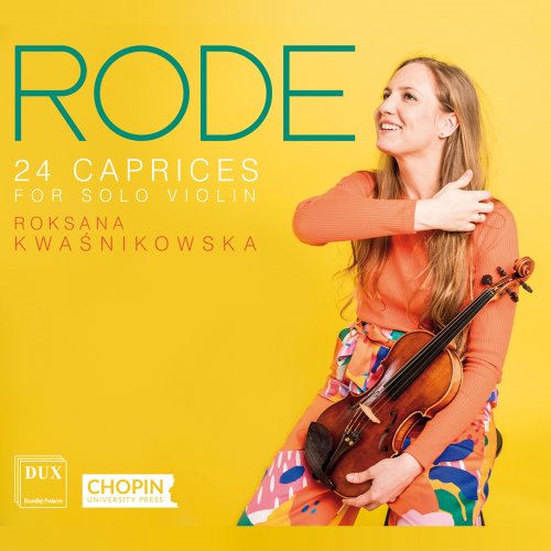 Roksana Kwaśnikowska - Rode: 24 Caprices for Solo Violin, Op. 22 (2022)