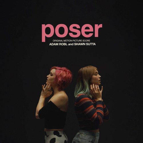 Adam Robl, Shawn Sutta - Poser (Original Motion Picture Score) (2022) [Hi-Res]