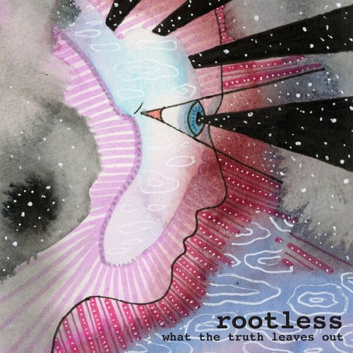 Rootless - What the Truth Leaves Out (2022) [Hi-Res]