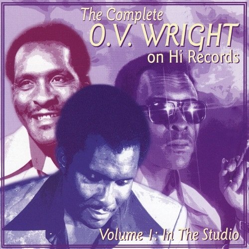 O.V. Wright - The Complete O.V. Wright on Hi Records, Vol. 1 - In the Studio - 2CD (1999)