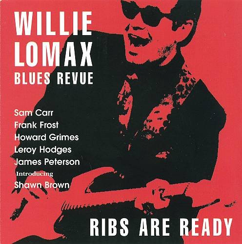 Willie Lomax Blues Revue - Ribs Are Ready (1999) [CDRip]