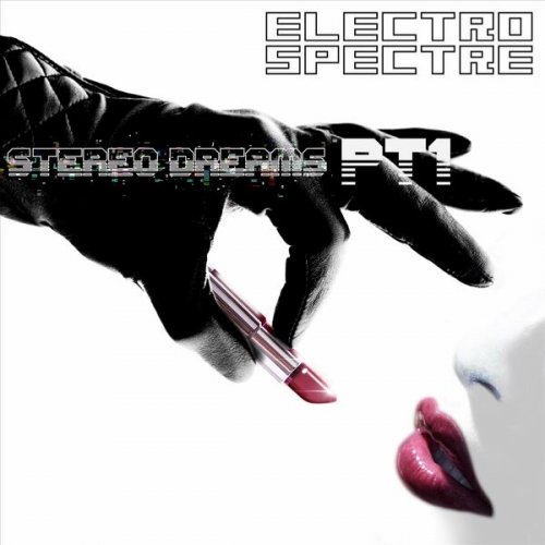 Electro Spectre - Stereo Dreams, Pt.1 (2022)