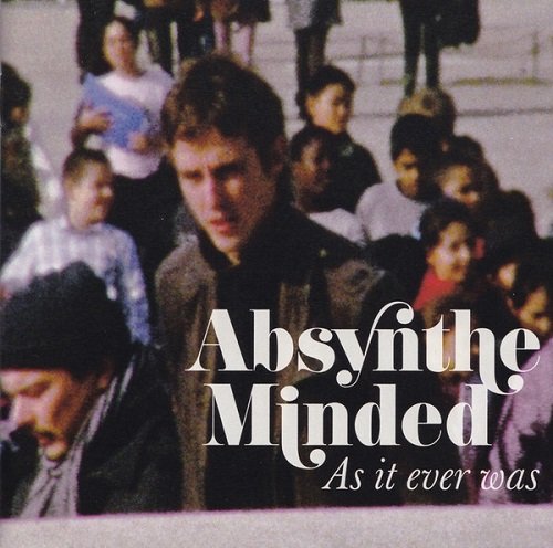 Absynthe Minded - As It Ever Was (2012)