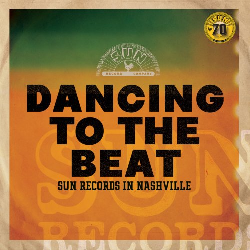 VA - Dancing To The Beat: Sun Records In Nashville (Remastered 2022) (2022) Hi-Res