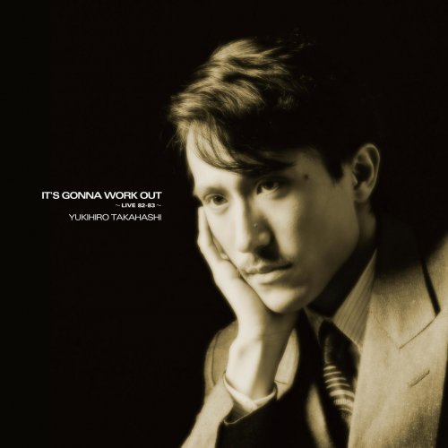 Yukihiro Takahashi - IT'S GONNA WORK OUT ~LIVE 82-83~ (2022) Hi-Res