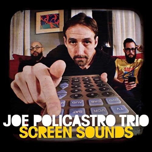 Joe Policastro - Screen Sounds (2017) Lossless