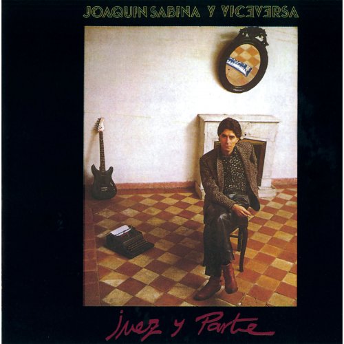 Joaquín Sabina - Juez Y Parte (1985) Hi-Res