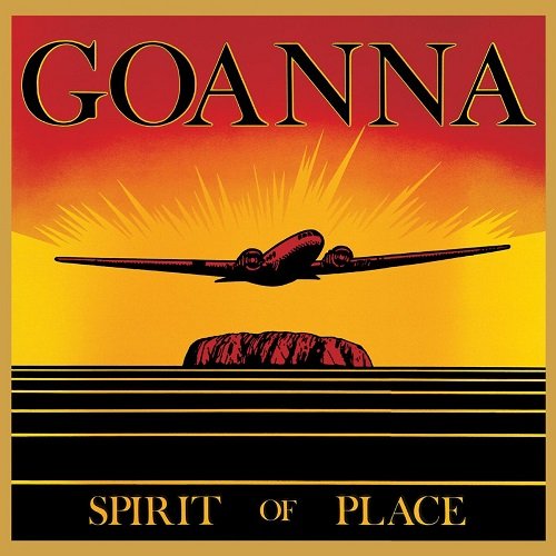 Goanna - Spirit Of Place (Remastered & Expanded) (2016)