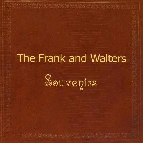 The Frank and Walters - Souvenirs (2006)